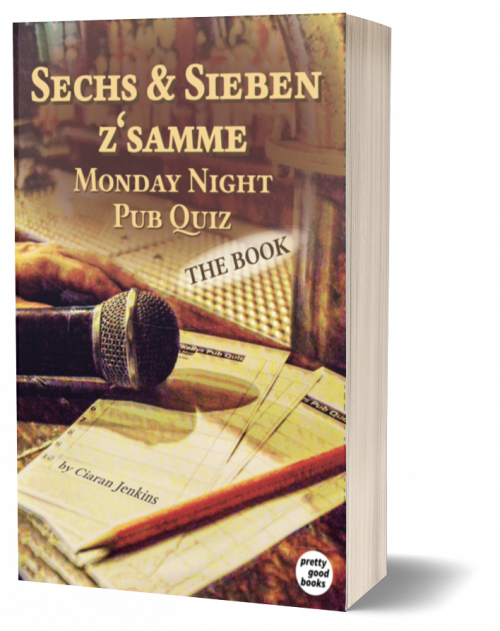 Sechs & Sieben z'ramme - The Monday Night Pub Quiz book