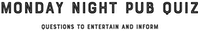 Monday Night Pub Quiz